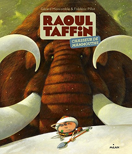 9782745973481: Raoul Taffin chasseur de mammouths