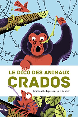 Beispielbild fr Le dico des animaux crados zum Verkauf von LeLivreVert