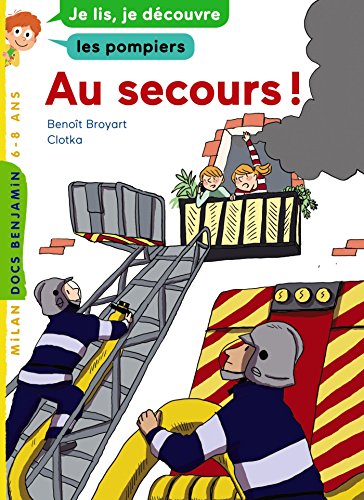 Imagen de archivo de Au secours !: Je lis, je dcouvre les pompiers a la venta por Ammareal
