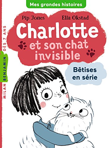 9782745975355: Charlotte et son chat invisible, Tome 01: Btises en srie