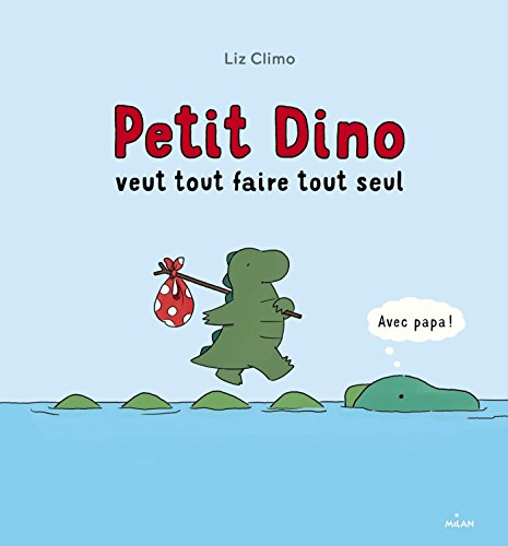 Beispielbild fr Petit Dino Veut Tout Faire Tout Seul zum Verkauf von RECYCLIVRE