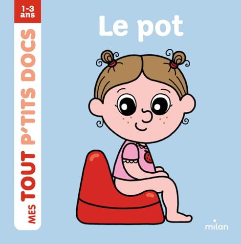 9782745976628: Le pot (Mes tout p'tits docs)