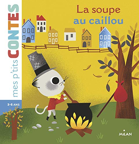 Stock image for Mes p'tits contes/Mes p'tits mythes: La soupe au caillou for sale by WorldofBooks