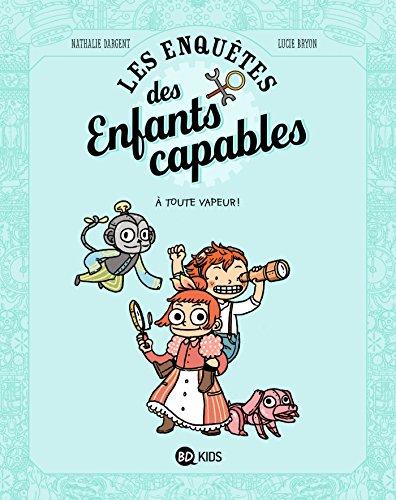 Beispielbild fr Les enqutes des enfants capables : Tome 1, A toute vapeur ! zum Verkauf von Ammareal