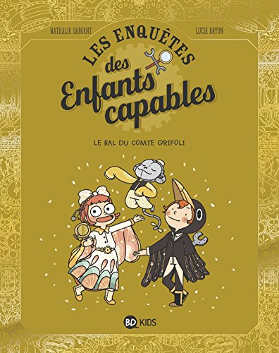 Beispielbild fr Les enqutes des enfants capables, Tome 03: Le Bal du comte Grifoli zum Verkauf von medimops