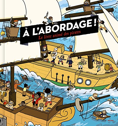 9782745980298:  l'abordage !: Le livre anim des pirates (Documentaires anims)