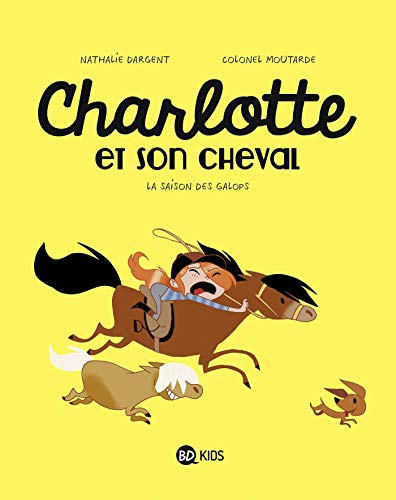 Beispielbild fr Charlotte et son cheval, tome 02: La saison des galops 2. La saison des galops zum Verkauf von medimops