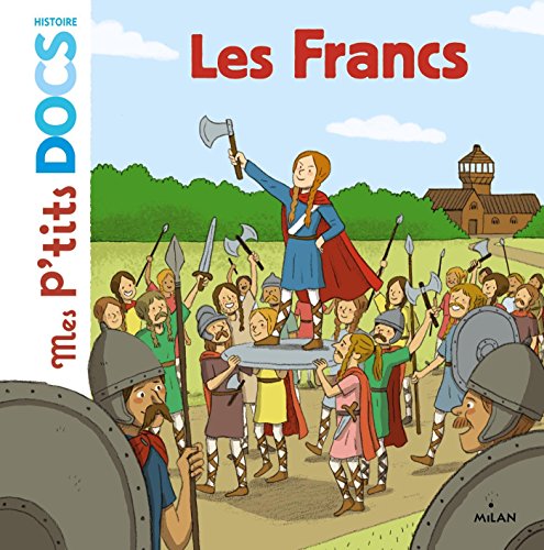 Stock image for Mes p'tits docs/Mes docs animes: Les Francs for sale by WorldofBooks