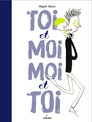 Stock image for Toi et moi, moi et toi (Albums 3 - 7 ans) (French Edition) for sale by Better World Books