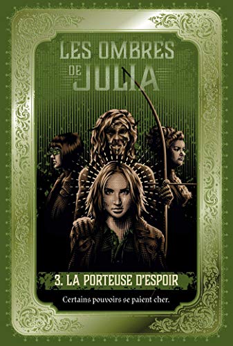 Beispielbild fr Les ombres de Julia, Tome 03: La porteuse d'espoir zum Verkauf von Ammareal