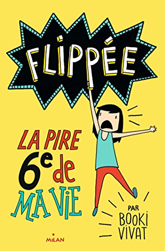 Stock image for Flippe, Tome 01: La pire 6e de ma vie for sale by medimops