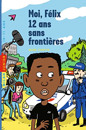 Imagen de archivo de Moi, Flix, Tome 03: Moi, Flix, 12 ans, sans frontire a la venta por Ammareal