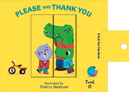 Stock image for Pull and Play Books: Please and Thank You: A Pull-the-Tab Book (TW Pull and Play, 2) for sale by Goodwill of Colorado