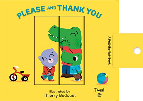 Stock image for Please and Thank You: A Pull-the-Tab Book (Pull and Play (2)) for sale by SecondSale