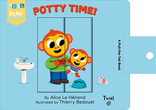 Imagen de archivo de Potty Time : A Pull-The-Tab Book a la venta por Better World Books