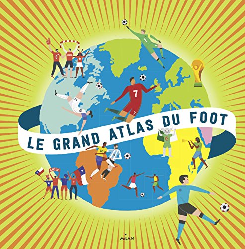 Beispielbild fr Le grand atlas du foot zum Verkauf von Ammareal