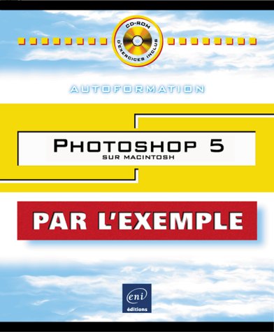 Beispielbild fr PhotoShop 5 sur Macintosh par l'exemple zum Verkauf von medimops