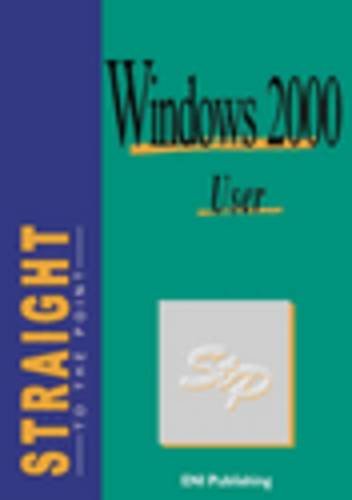 9782746007949: Winows 2000: User Quick Reference Guide (Straight to the Point Series)