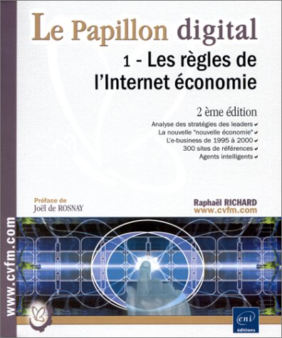 Stock image for Le Papillon digital, tome 1 : Les rgles de l'internet conomie for sale by Ammareal