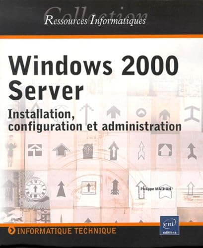 9782746012363: Windows 2000 Server. Installation, Configuration Et Administration