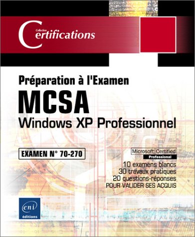 Beispielbild fr Windows Xp Professionnel : Examen 70-270 : Prparations Aux Certifications Mcse, Mcsa zum Verkauf von RECYCLIVRE