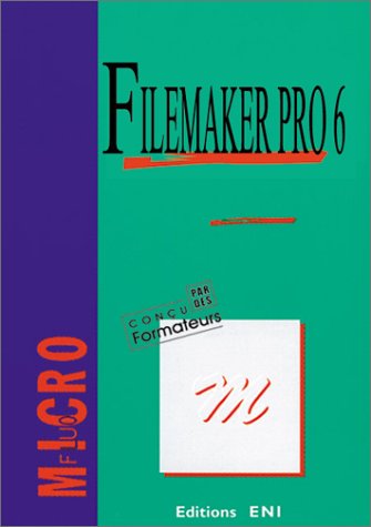 Imagen de archivo de FileMaker Pro 6 a la venta por Ammareal