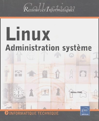 Beispielbild fr Linux Administration Systme zum Verkauf von Ammareal