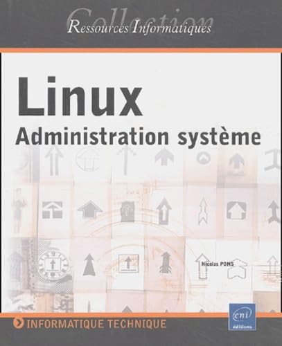 Imagen de archivo de Linux Administration Systme a la venta por Ammareal