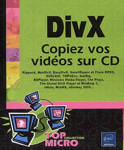 DivX: Copiez vos vidÃ©os sur CD (9782746020504) by Piers, Oliviers