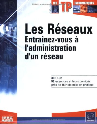 Beispielbild fr Les rseaux : Entranez-vous  l'administration d'un rseau zum Verkauf von medimops