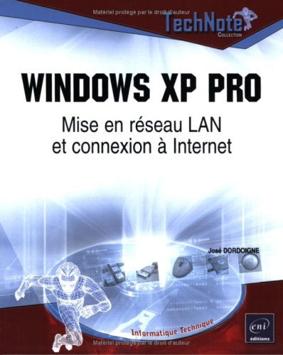 Beispielbild fr Windows XP Pro : Mise en rseau LAN et connexion  Internet zum Verkauf von Ammareal