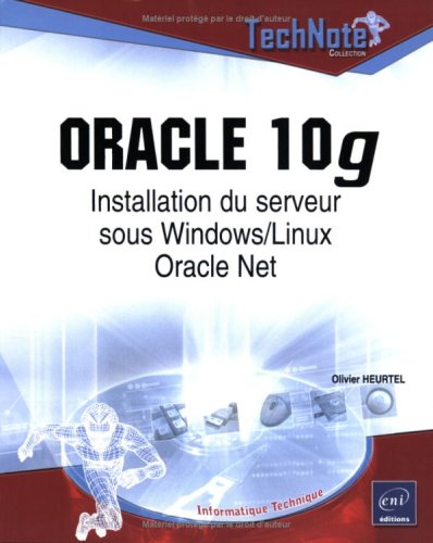 Imagen de archivo de Oracle 10g : Installation du serveur sous Windows/Linux Oracle Net a la venta por Ammareal