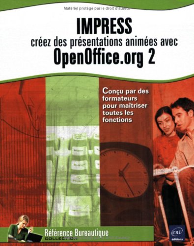 Imagen de archivo de Impress : Crez des prsentations animes avec OpenOffice.org 2 a la venta por Ammareal