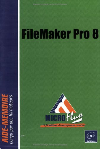 Imagen de archivo de Filemaker Pro 8 : Aide-mmoire a la venta por RECYCLIVRE