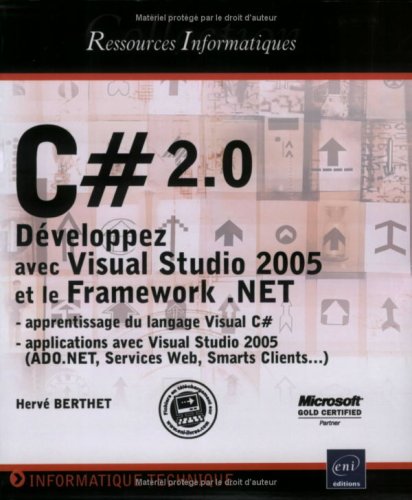 9782746032859: C# 2.0 - le Framework . NET 2.0 avec Visual C# (apprentissage du langage) (French Edition)