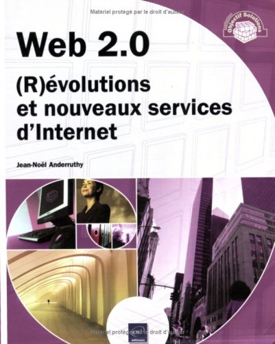 Beispielbild fr Web 2.0 : (R)volutions et nouveaux services d'Internet zum Verkauf von Ammareal