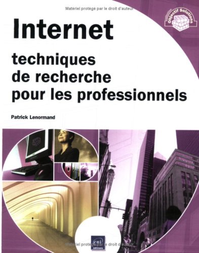 9782746034983: Internet: Techniques de recherche pour les professionnels