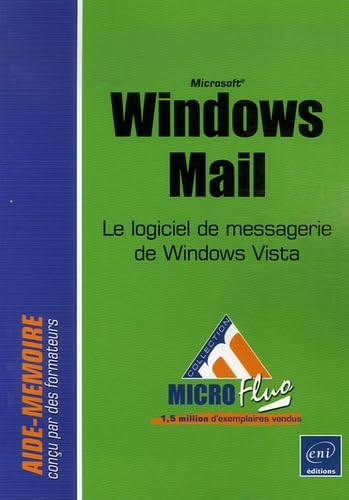 Imagen de archivo de Windows Mail : Le logiciel de messagerie de Windows Vista a la venta por Ammareal