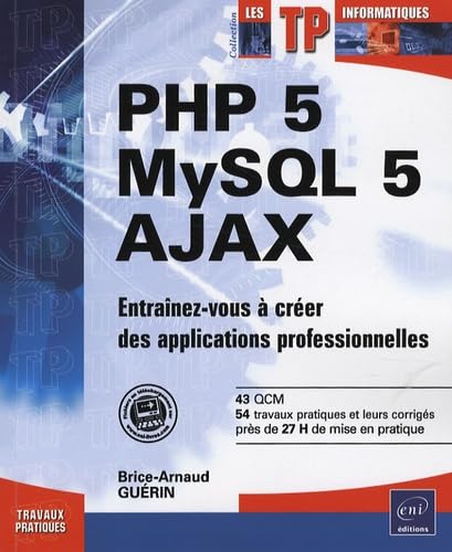 Beispielbild fr PHP 5 - MySQL 5 - Ajax - Entrainez-vous  crer des applications professionnelles zum Verkauf von medimops