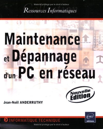 Beispielbild fr Maintenance et dpannage d'un PC en rseau - (Nouvelle dition) zum Verkauf von Ammareal