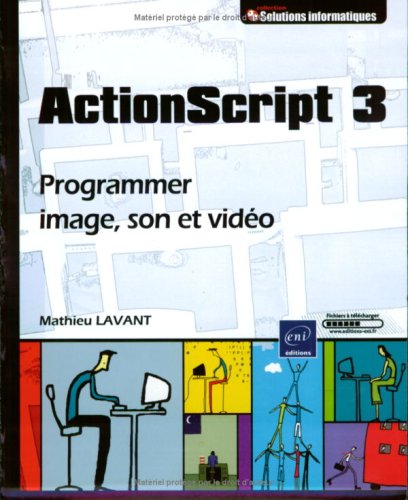 Beispielbild fr ActionScript 3 - Programmer image, son et vido zum Verkauf von Ammareal