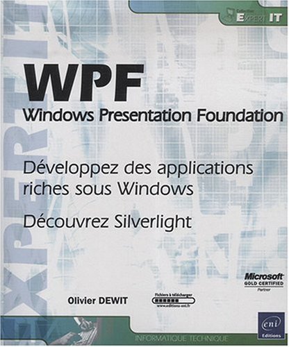 Beispielbild fr WPF - Windows Presentation Foundation - Dveloppez des applications riches sous Windows zum Verkauf von Ammareal