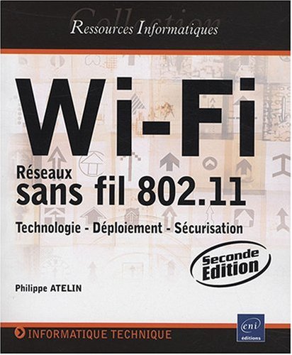 Imagen de archivo de Wi-Fi - Rseaux sans fil 802.11 : Technologie - Dploiement - Scurisation [2ime dition] a la venta por Ammareal