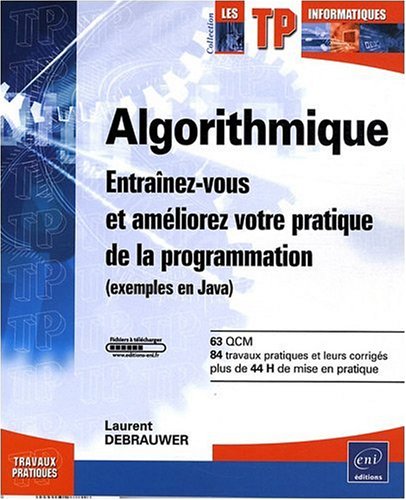 Stock image for Algorithmique - Entraînez-vous et am liorez votre pratique de la programmation (exemples en Java) for sale by Le Monde de Kamlia