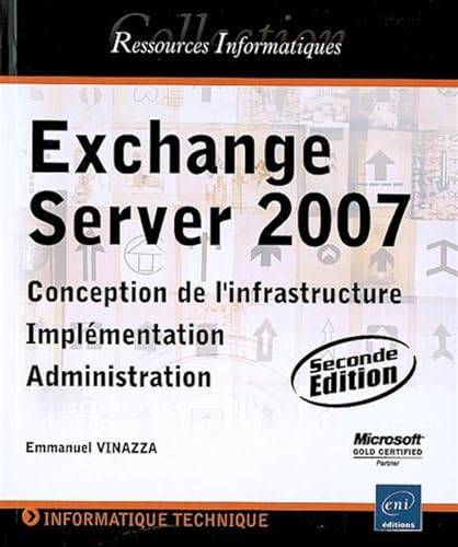 Beispielbild fr Exchange Server 2007 zum Verkauf von Chapitre.com : livres et presse ancienne