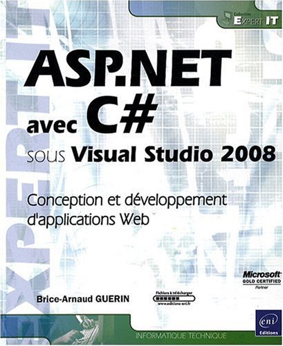 Stock image for ASP.NET avec C# sous Visual Studio 2008 - Conception et dveloppement d'applications Web for sale by Ammareal