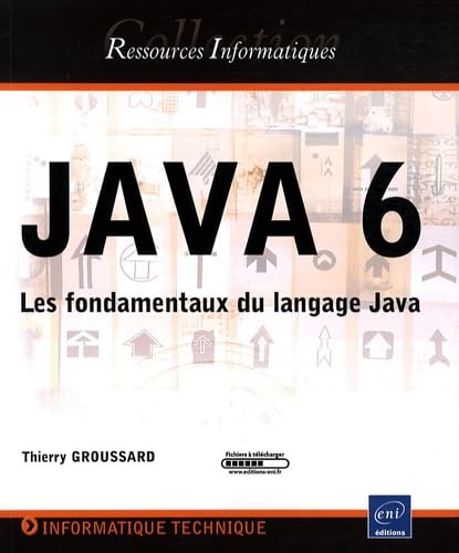 Imagen de archivo de JAVA 6 - Les fondamentaux du langage Java a la venta por Ammareal
