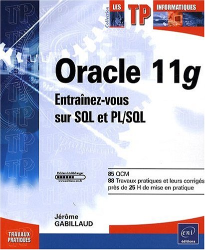 9782746048157: Oracle 11g - Entranez-vous sur SQL et PL/SQL