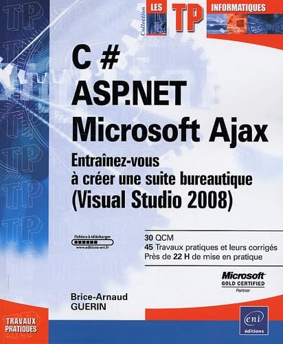 9782746048164: C # - ASP.NET - Microsoft Ajax - Entranez-vous  crer une suite bureautique (Visual Studio 2008)