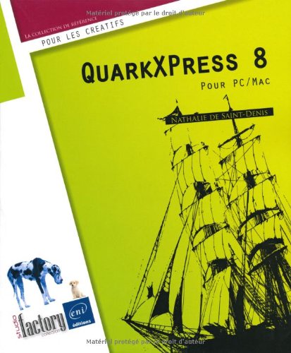 QuarkXPress 8 - Pour PC/Mac (French Edition) (9782746048515) by De Saint De, Nathalie